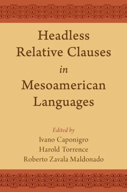 Headless Relative Clauses in Mesoamerican Languages