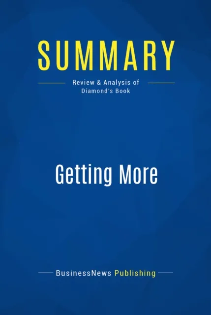 Summary: Getting More
