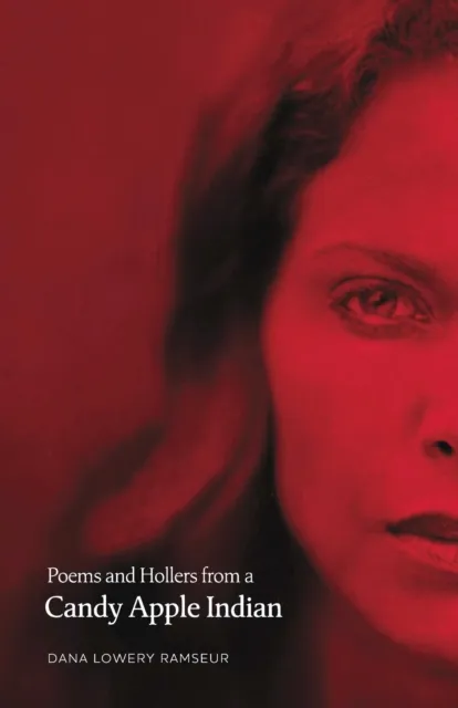 Poems and Hollers from a Candy Apple Indian