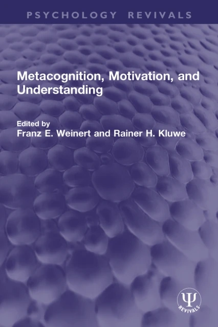 Metacognition, Motivation, and Understanding