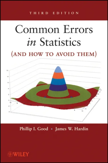 Common Errors in Statistics (and How to Avoid Them)
