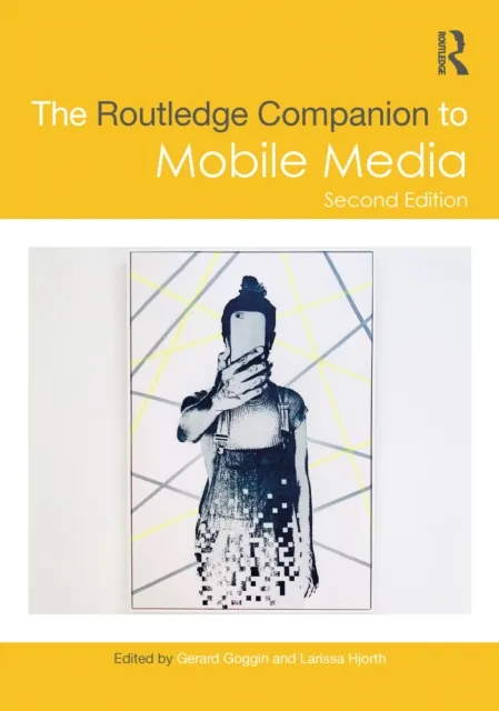 Routledge Companion to Mobile Media