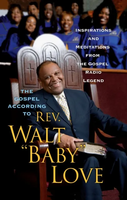 Gospel According to Rev. Walt 'Baby' Love