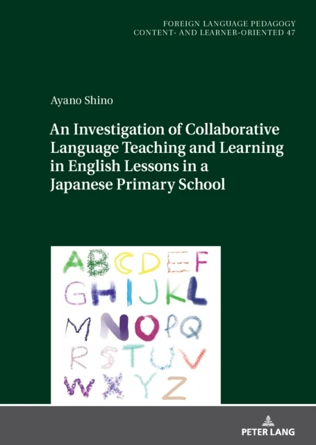 Investigation of Collaborative Language Teaching and Learning in English Lessons in a Japanese Primary School