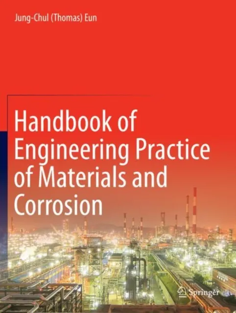 Handbook of Engineering Practice of Materials and Corrosion