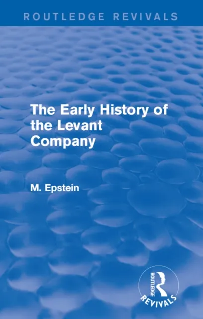 Early History of the Levant Company