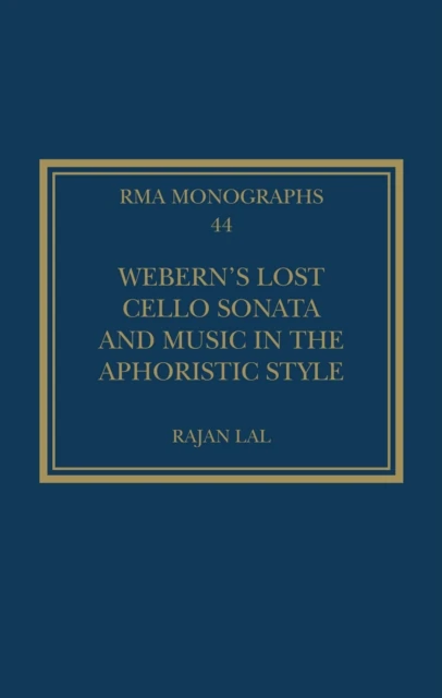 Webern's Lost Cello Sonata and Music in the Aphoristic Style