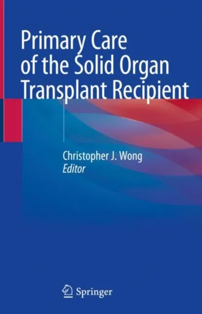 Primary Care of the Solid Organ Transplant Recipient