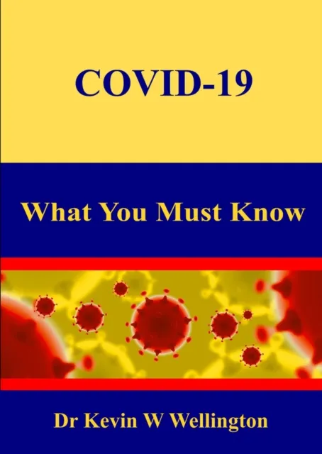 COVID-19  - What You Must Know