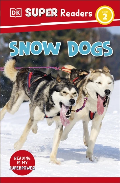 DK Super Readers Level 2 Snow Dogs