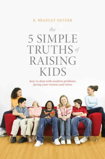 5 Simple Truths of Raising Kids