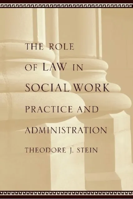 Role of Law in Social Work Practice and Administration