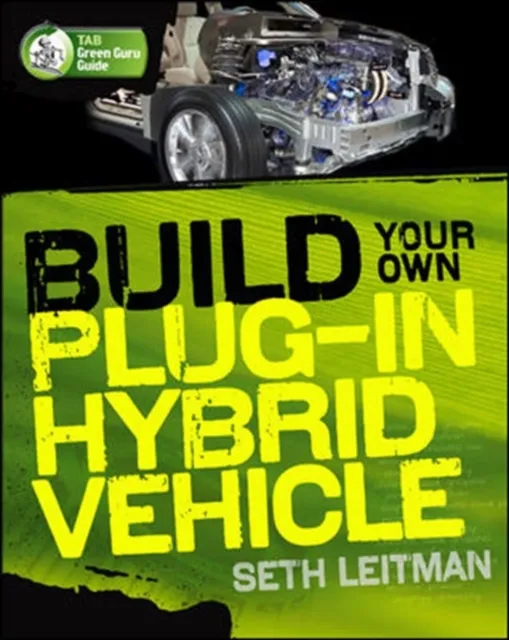 Build Your Own Plug-In Hybrid Electric Vehicle
