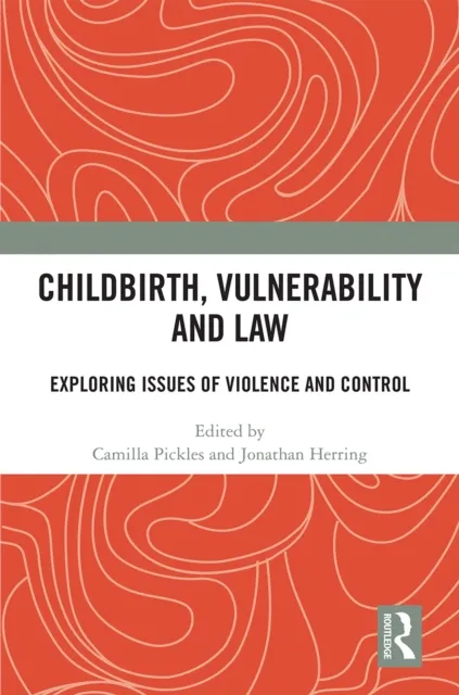 Childbirth, Vulnerability and Law
