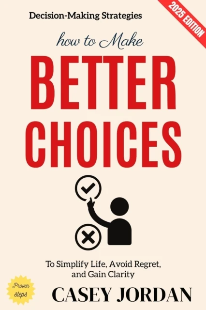 How to Make Better Choices: