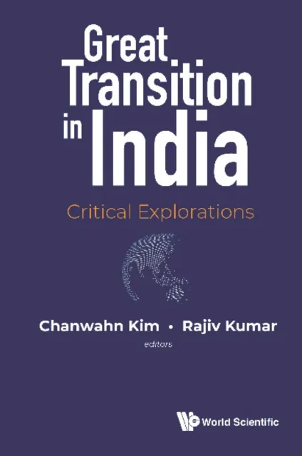 Great Transition In India: Critical Explorations