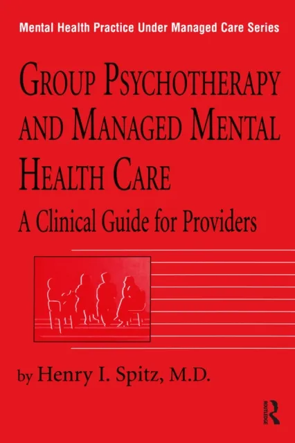 Group Psychotherapy And Managed Mental Health Care