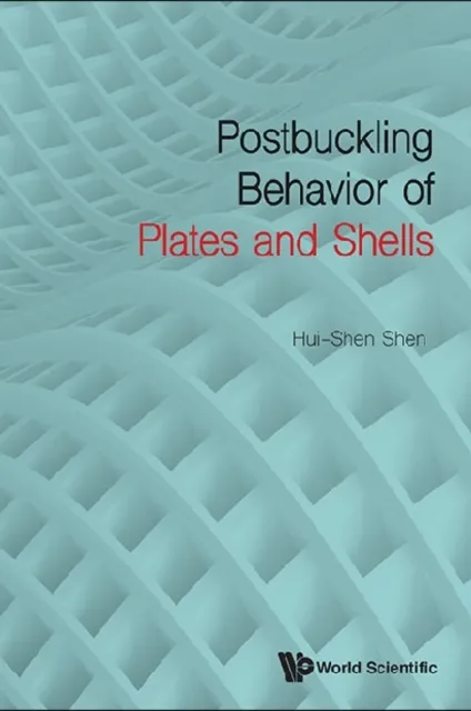 Postbuckling Behavior Of Plates And Shells