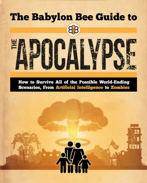 Babylon Bee Guide to the Apocalypse