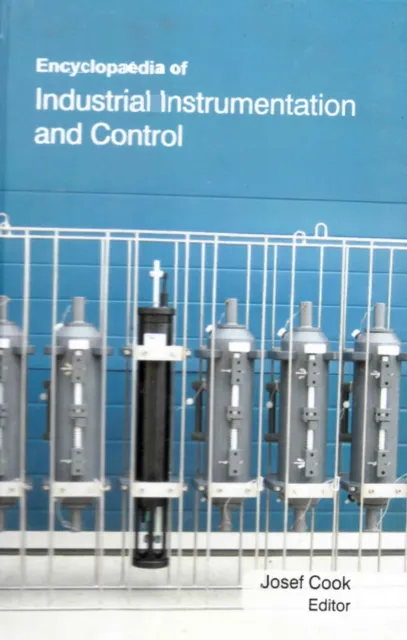 Encyclopaedia of Industrial Instrumentation and Control (Industrial Instrumentation Engineering)