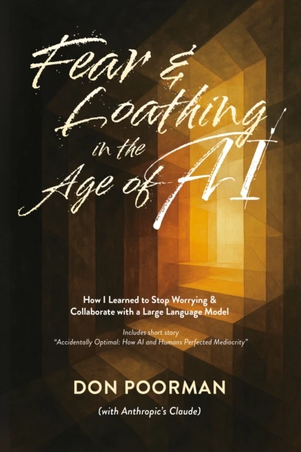 Fear and Loathing in the Age of AI