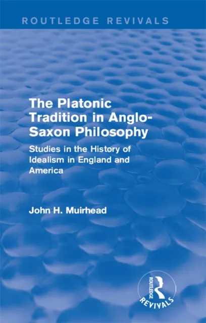Platonic Tradition in Anglo-Saxon Philosophy