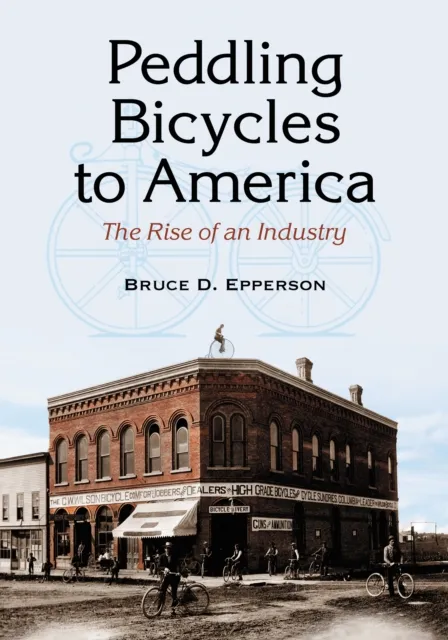 Peddling Bicycles to America
