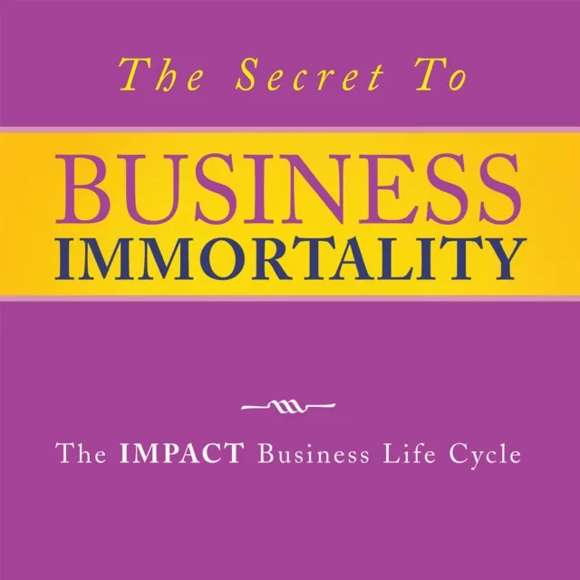 Secret to Business Immortality