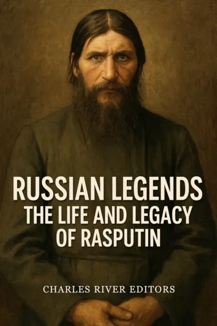 Life and Legacy of Rasputin