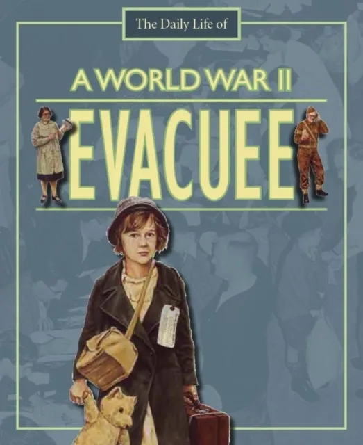 Day in the Life of a... World War II Evacuee