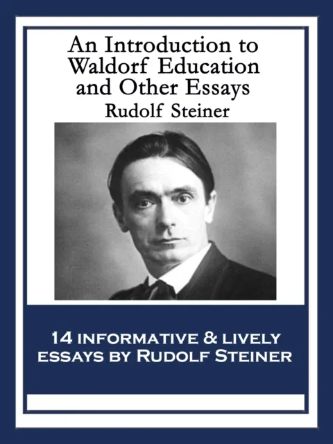 Introduction to Waldorf Education and Other Essays