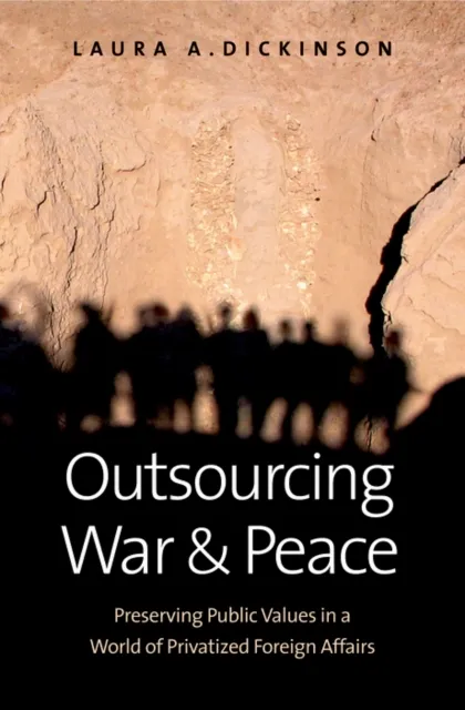 Outsourcing War and Peace