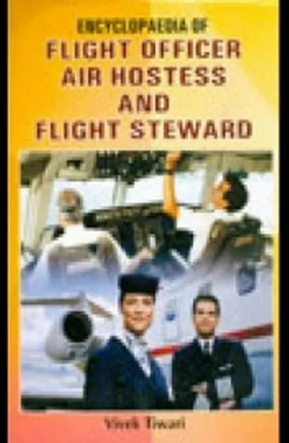 Encyclopaedia Of Flight Officer, Air Hostess And Flight Steward
