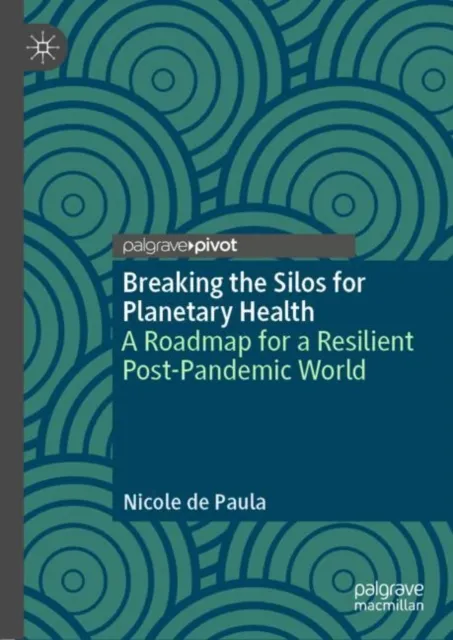 Breaking the Silos for Planetary Health
