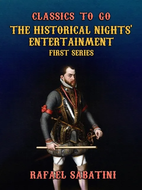 Historical Nights' Entertainment First Series