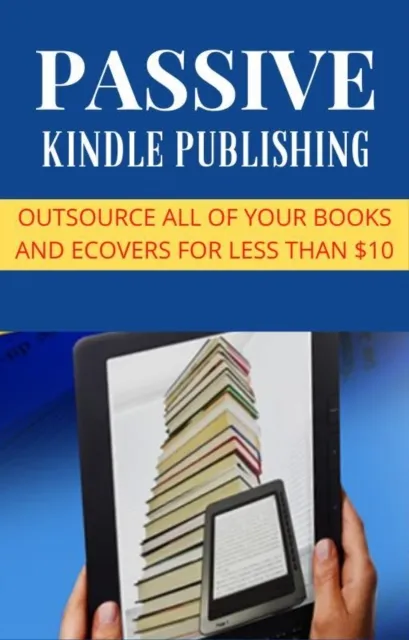 Passive Kindle Publishing