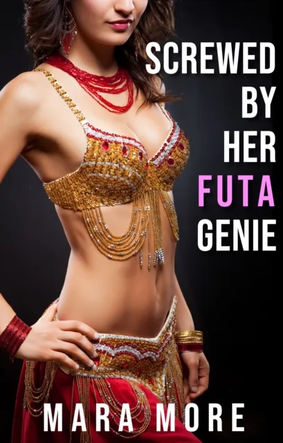 Screwed By Her Futa Genie: A Futa-on-Female Size Queen Fantasy