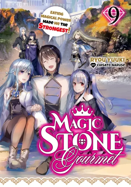 Magic Stone Gourmet: Eating Magical Power Made Me the Strongest Volume 9 (Light Novel)