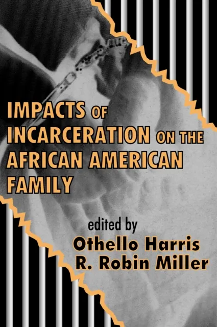 Impacts of Incarceration on the African American Family