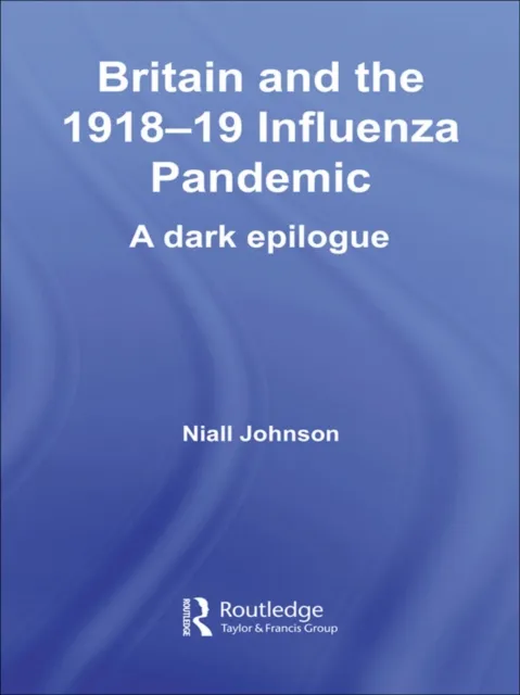 Britain and the 1918-19 Influenza Pandemic
