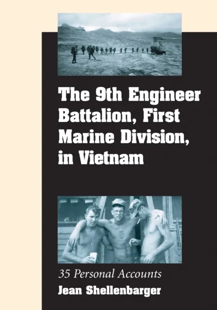 9th Engineer Battalion, First Marine Division, in Vietnam