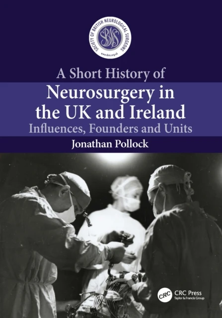 Short History of Neurosurgery in the UK and Ireland