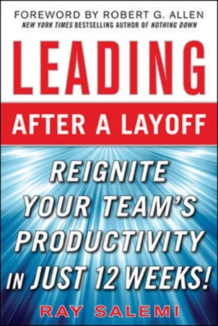 Leading After a Layoff: Reignite Your Team's Productivity...Quickly