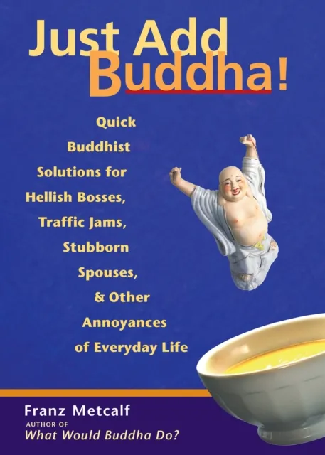Just Add Buddha!