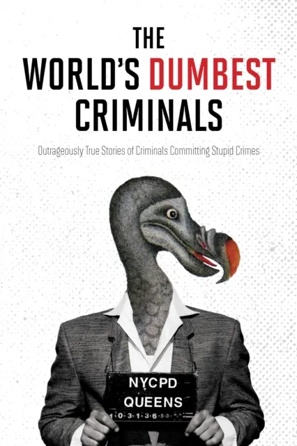 World's Dumbest Criminals