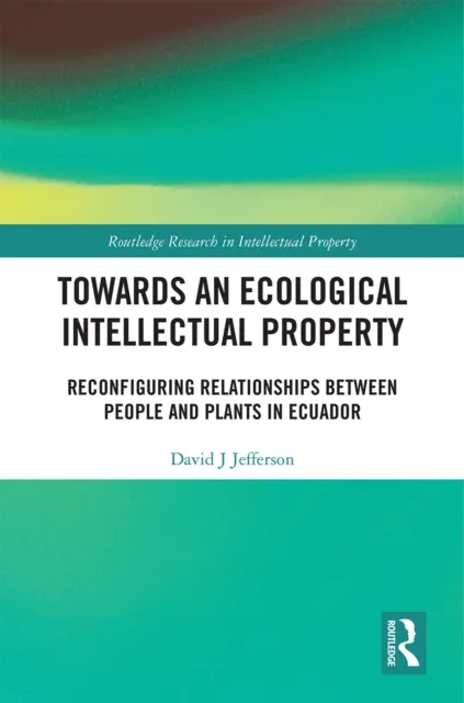 Towards an Ecological Intellectual Property