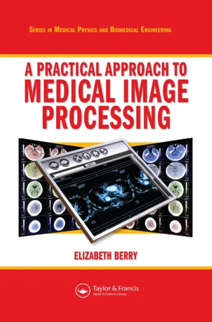 Practical Approach to Medical Image Processing