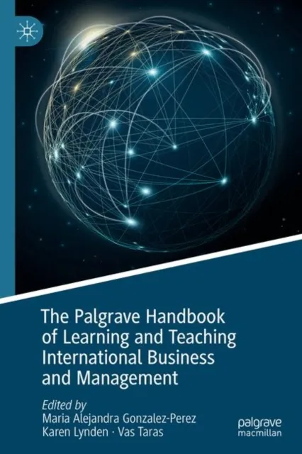 Palgrave Handbook of Learning and Teaching International Business and Management