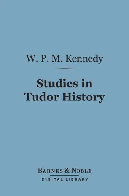 Studies in Tudor History (Barnes & Noble Digital Library)