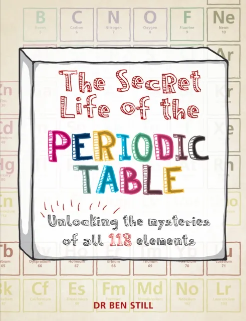 Secret Life of the Periodic Table